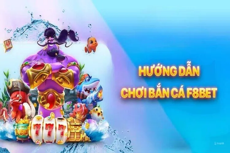 Hướng dẫn chơi bắn cá tại F8BET